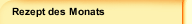 Rezept des Monats